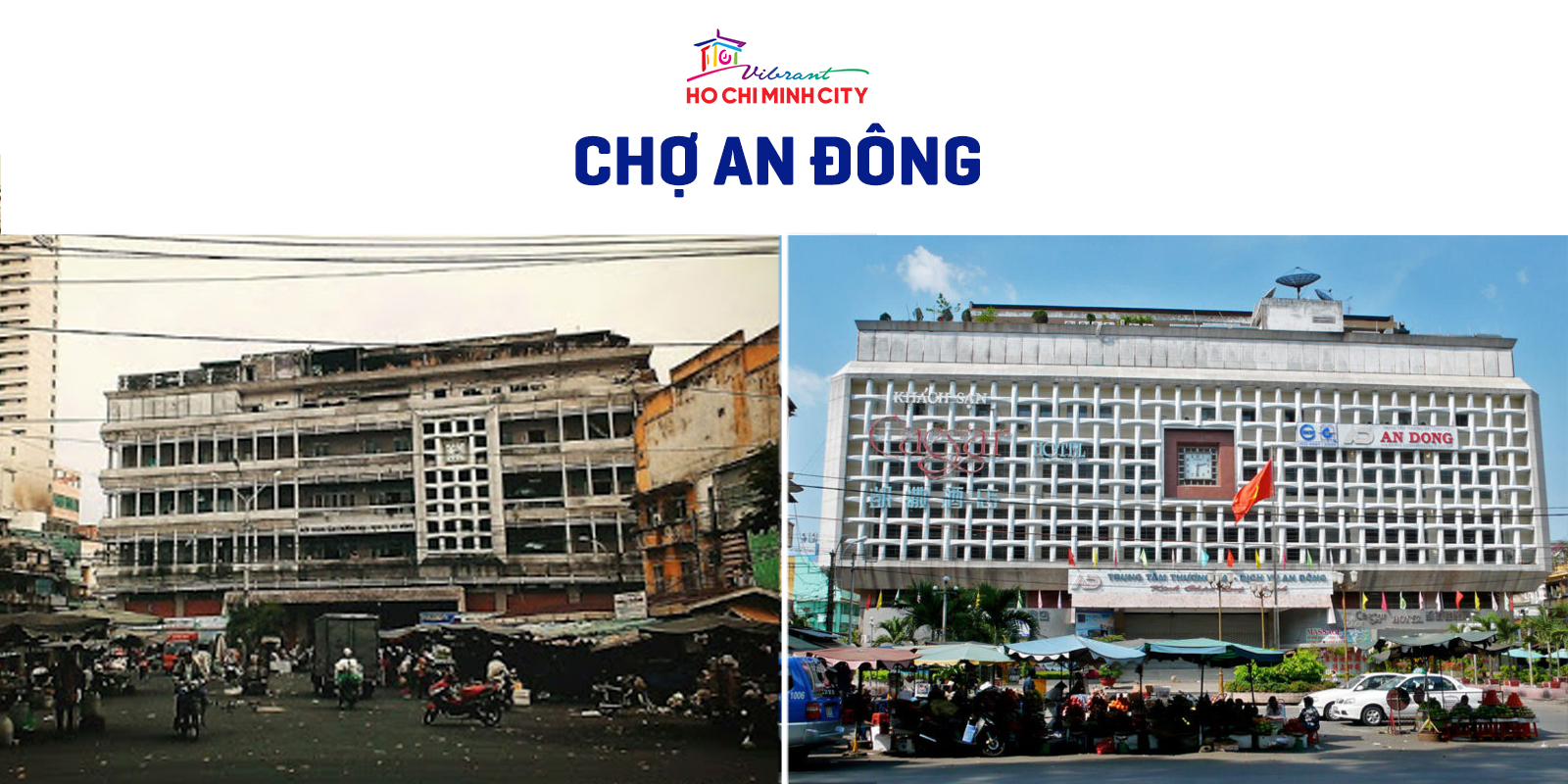 Thành lập từ năm 1954, Chợ An Đông là một trong những chợ trung tâm của Thành phố với các mặt hàng chính là vai, quần áo may sẵn, giày dép, v.v.